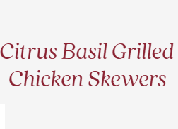 Citrus Basil Grilled Chicken Skewers