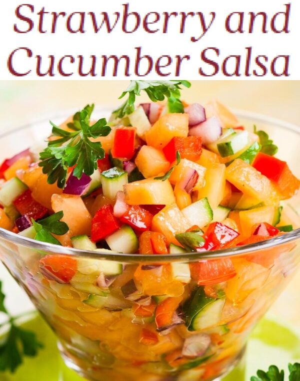Strawberry and Cucumber Salsa Recipe