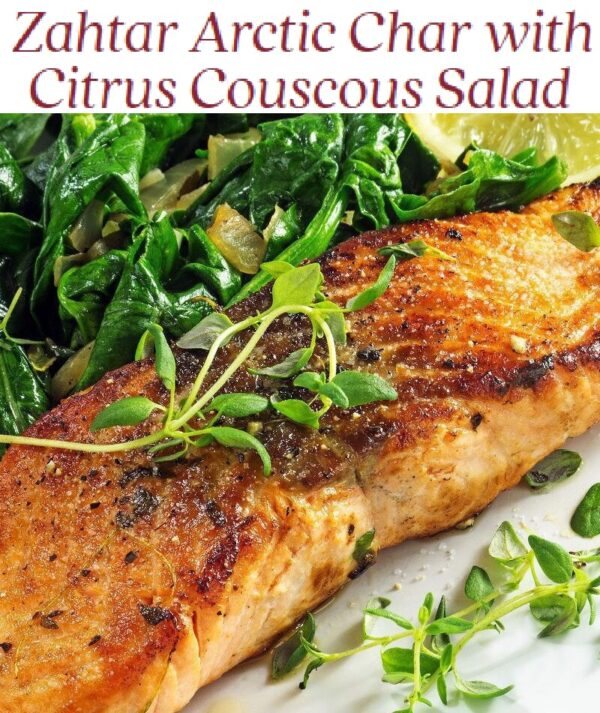 Zahtar Arctic Char with Citrus Couscous Salad Recipe